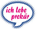 icon für die KPOe-Kampagne 'ich lebe prekaer'